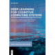 Deep Learning for Cognitive Computing Systems: Technological Advancements and Applications