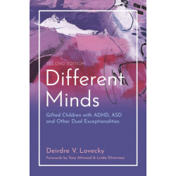 Different Minds: Gifted Children with ADHD, ASD, and Other Dual Exceptionalities