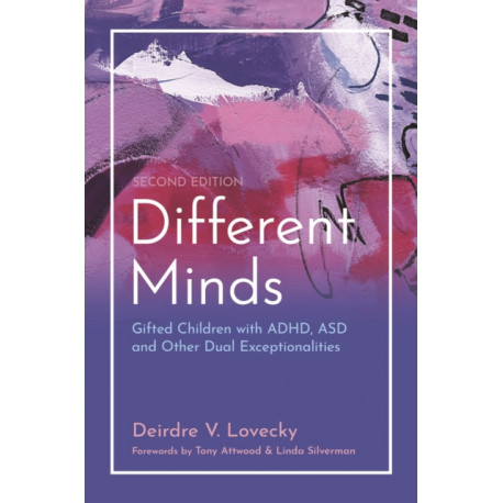 Different Minds: Gifted Children with ADHD, ASD, and Other Dual Exceptionalities