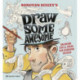 Draw Some Awesome: Drawing Tips & Ideas for Budding Artists