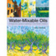 Water-Mixable Oils: A Beginner’s Guide to Painting in This Vibrant Medium