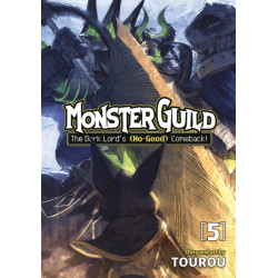 Monster Guild: The Dark Lord’s (No-Good) Comeback! Vol. 5