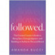 Followed: The Content Creator's Guide to Being Seen, Facing Judgment, and Building an Authentic Personal Brand