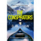 The Conspirators: When the price of life is death