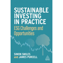 Sustainable Investing in Practice: ESG Challenges and Opportunities