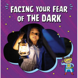 Facing Your Fear of the Dark