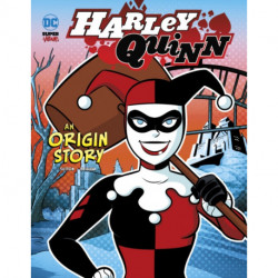 Harley Quinn: An Origin Story