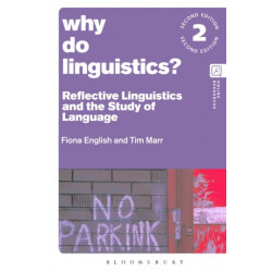 Why Do Linguistics?: Reflective Linguistics and the Study of Language