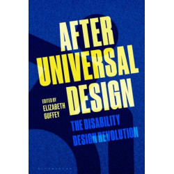 After Universal Design: The Disability Design Revolution