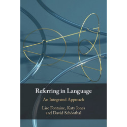 Referring in Language: An Integrated Approach