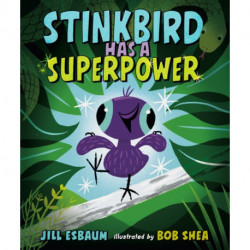 Stinkbird Has a Superpower