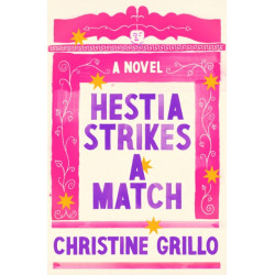 Hestia Strikes a Match: A Novel