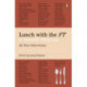 Lunch with the FT: A Second Helping