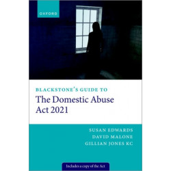 Blackstone's Guide to the Domestic Abuse Act 2021