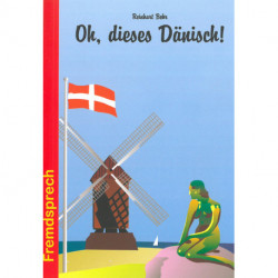 Oh, dieses Dänisch!
