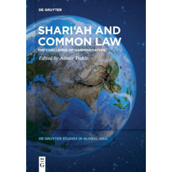 Shari’ah and Common Law: The Challenge of Harmonisation