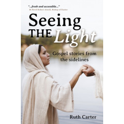 Seeing the Light: Gospel stories from the sidelines