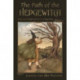 The Path of the Hedgewitch: Simple Natural Magic and the Art of Hedge Riding