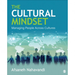 The Cultural Mindset: Managing People Across Cultures