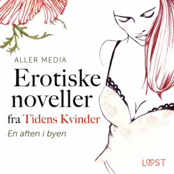 En aften i byen – erotiske noveller fra Tidens kvinder