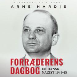Forræderens dagbog. En dansk nazist 1941-45