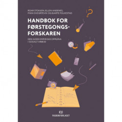 Handbok for førstegongsforskaren : den gode empiriske oppgåva i sosialt arbeid