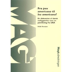 Fra pax americana til lex americana?: En diskussion af dansk retliggørelse som en påvirkning fra USA