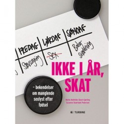 Ikke i år, skat: Bekendelser om manglende sexlyst efter fødsel