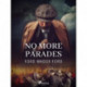 No More Parades