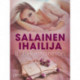 Salainen ihailija – eroottinen novelli
