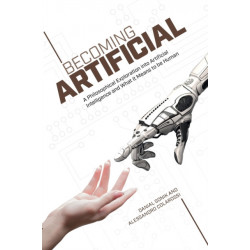 Becoming Artificial: A Philosophical Exploration into Artificial Intelligence and What it Means to be Human