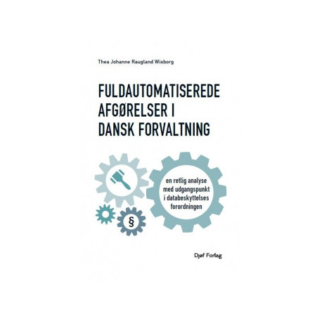 Fuldautomatiserede afgørelser: Fuldautomatiserede afgørelser