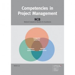 Competencies in project management: NCB - National Competence Baseline for Scandinavia
