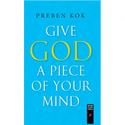 Give God a Piece of Your Mind