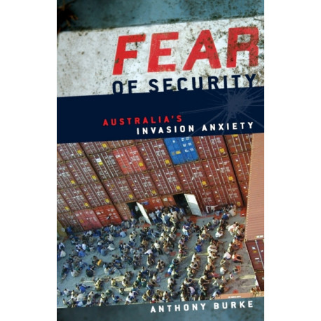 Fear of Security: Australia's Invasion Anxiety