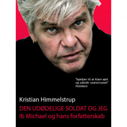 Den udødelige soldat og jeg: Ib Michael og hans forfatterskab