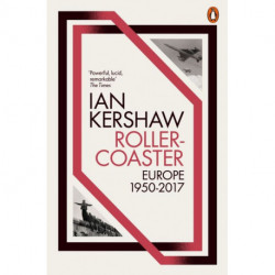 Roller-Coaster: Europe, 1950-2017
