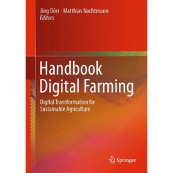 Handbook Digital Farming: Digital Transformation for Sustainable Agriculture