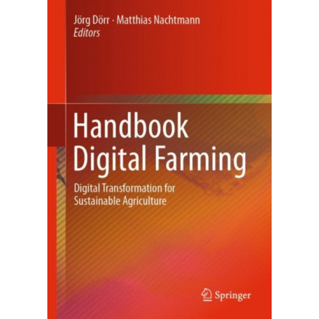 Handbook Digital Farming: Digital Transformation for Sustainable Agriculture
