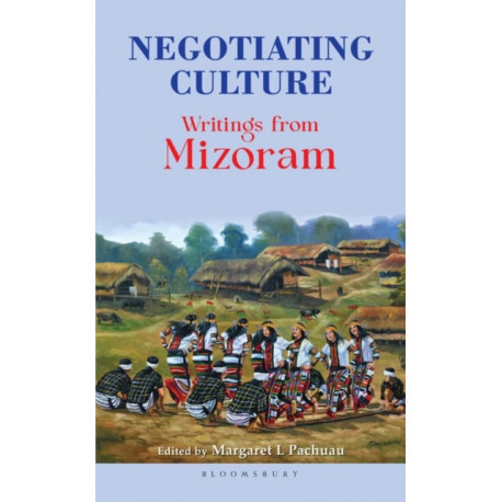 Negotiating Culture: Writings from Mizoram
