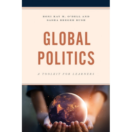 Global Politics: A Toolkit for Learners