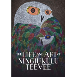 The Life and Art of Ningiukulu Teevee: English Edition
