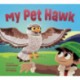 My Pet Hawk: English Edition