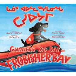 Gunner's Big Day on Frobisher Bay: Bilingual Inuktitut and English Edition
