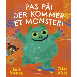 Pas på! Der kommer et monster!