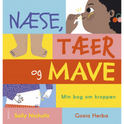 Næse, tæer og mave: Min bog om kroppen