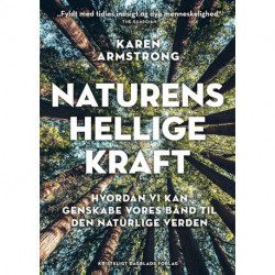 Naturens hellige kraft: Hvordan vi kan genskabe vores bånd til den naturlige verden