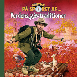 Kristian på sporet af verdens vilde traditioner