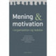 Mening og motivation i organisation og ledelse