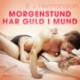 Morgenstund har guld i mund – erotisk novelle